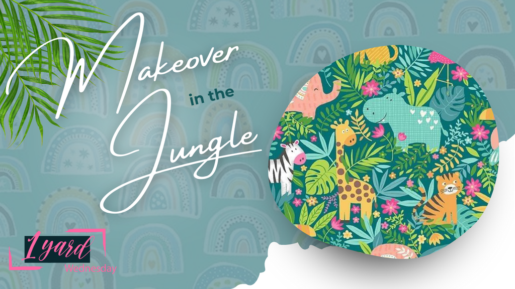 One Yard Wednesday | Makeover in the Jungle