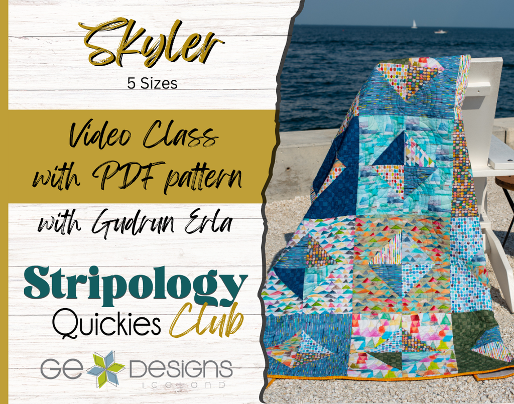 Skyler Video Class - Stripology Quickies Club Pattern GE Designs   